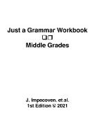 Just a Grammar Workbook - Middle Grades
