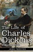 The Life of Charles Dickens, Volume I