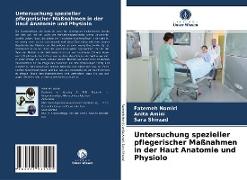 Untersuchung spezieller pflegerischer Maßnahmen in der Haut Anatomie und Physiolo