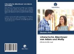 Literarische Abenteuer von Adam und Molly