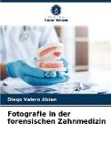 Fotografie in der forensischen Zahnmedizin