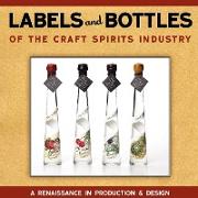 Labels and Bottles of the Craft Spirits Industry