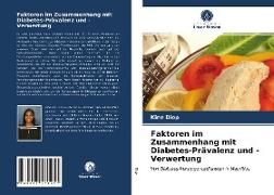 Faktoren im Zusammenhang mit Diabetes-Prävalenz und -Verwertung