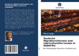 Deutsche Migrationsliteratur und interkulturelles Lernen in Südafrika