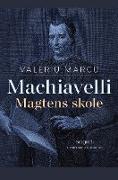 Machiavelli. Magtens skole