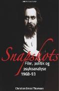 Snapshots. Film, politik og psykoanalyse 1968-93