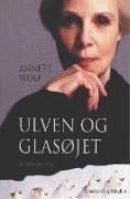 Ulven og glasøjet: Billeder fra et liv