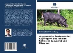 Angewandte Anatomie der Kopfregion des lokalen Schweins (Zovawk) von Mizoram