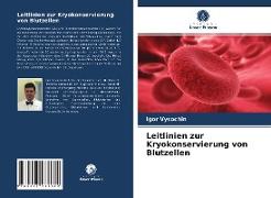 Leitlinien zur Kryokonservierung von Blutzellen