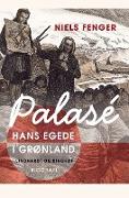 Palasé. Hans Egede i Grønland