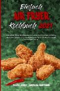 Einfach Air Fryer Kochbuch 2021