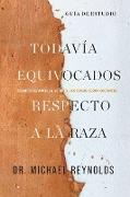 Aún confundidos sobre la raza - Guía de estudio