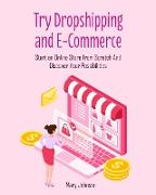 Try Dropshipping and E-Commerce
