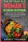 The 50 Year Old Woman's Ketogenic Recipebook