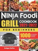 Ninja Foodi Grill Cookbook for Beginners 2021-2022