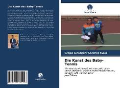 Die Kunst des Baby-Tennis