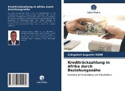 Kreditrückzahlung in Afrika durch Beziehungsnähe