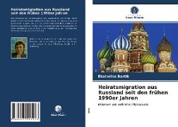 Heiratsmigration aus Russland seit den frühen 1990er Jahren
