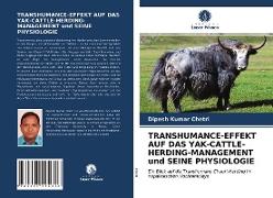 TRANSHUMANCE-EFFEKT AUF DAS YAK-CATTLE-HERDING-MANAGEMENT und SEINE PHYSIOLOGIE