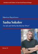 Sasha Sokolov: The Life and Work of the Russian "Proet"