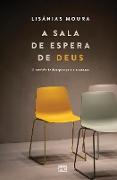 A sala de espera de Deus