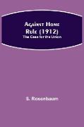 Against Home Rule (1912), The Case for the Union