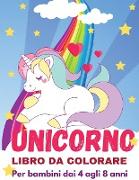 Libro da colorare Unicorno per bambini: Incredibile libro a colori per bambini dai 4 agli 8 anni