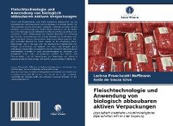 Fleischtechnologie und Anwendung von biologisch abbaubaren aktiven Verpackungen