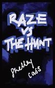 RAZE vs THE HUNT