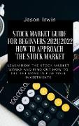 STOCK MARKET GUIDE FOR BEGINNERS 2021/2022 - HOW TO APPROACH THE STOCK MARKET