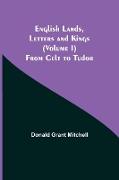 English Lands, Letters and Kings (Volume I)