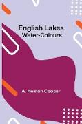 English Lakes, Water-Colours