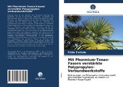 Mit Phormium-Tenax-Fasern verstärkte Polypropylen-Verbundwerkstoffe