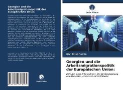 Georgien und die Arbeitsmigrationspolitik der Europäischen Union