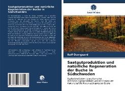 Saatgutproduktion und natürliche Regeneration der Buche in Südschweden