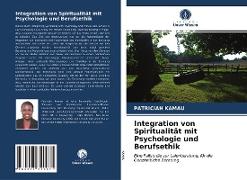 Integration von Spiritualität mit Psychologie und Berufsethik