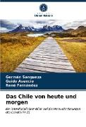 Das Chile von heute und morgen