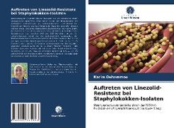 Auftreten von Linezolid-Resistenz bei Staphylokokken-Isolaten