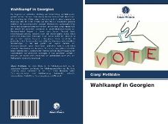 Wahlkampf in Georgien