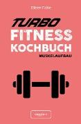 Turbo-Fitness-Kochbuch ¿ Muskelaufbau