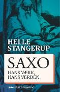 Saxo: hans værk, hans verden