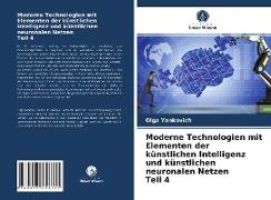 Moderne Technologien mit Elementen der künstlichen Intelligenz und künstlichen neuronalen Netzen Teil 4
