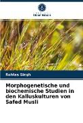 Morphogenetische und biochemische Studien in den Kalluskulturen von Safed Musli