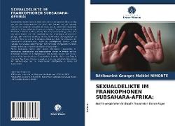 SEXUALDELIKTE IM FRANKOPHONEN SUBSAHARA-AFRIKA