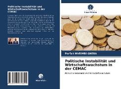 Politische Instabilität und Wirtschaftswachstum in der CEMAC