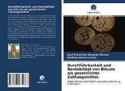 Durchführbarkeit und Rentabilität von Bitcoin als gesetzliches Zahlungsmittel