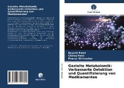 Gezielte Metabolomik: Verbesserte Detektion und Quantifizierung von Medikamenten