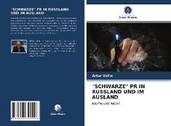 "SCHWARZE" PR IN RUSSLAND UND IM AUSLAND