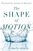 The Shape of Motion