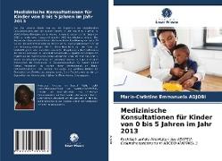 Medizinische Konsultationen für Kinder von 0 bis 5 Jahren im Jahr 2013